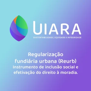 Regularização Fundiária Uiara ESG